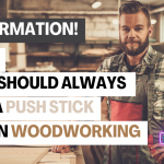 Why You Should Always Use a Push Stick When Woodworking