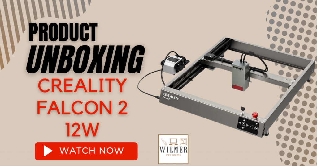 Unboxing, Setting Up, and Trying Out the Creality Falcon 2 12w Laser Engraver & Cutter