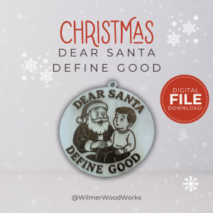 “Dear Santa… Define Good?” Funny Laser Ornament